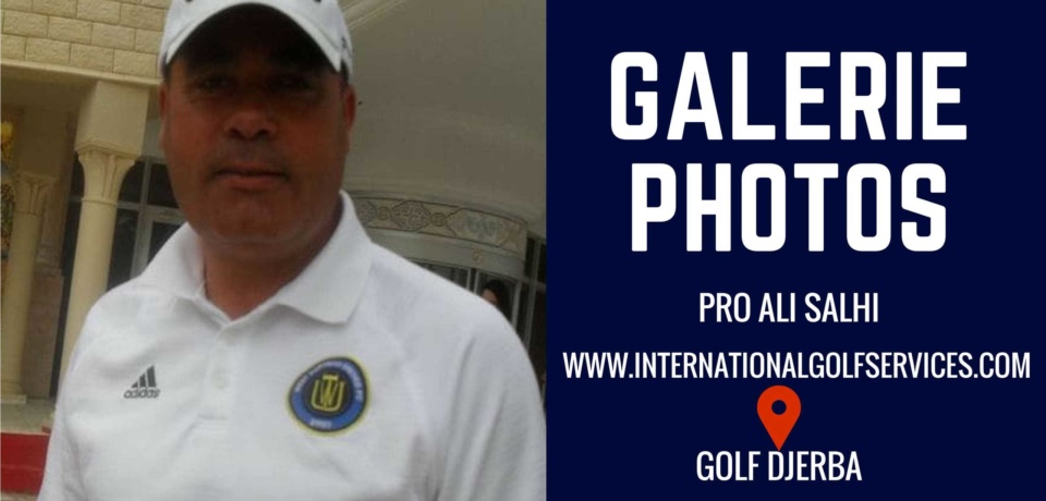 GolfLehrer Ali Salhi Galerie Golf Djerba in Tunesien
