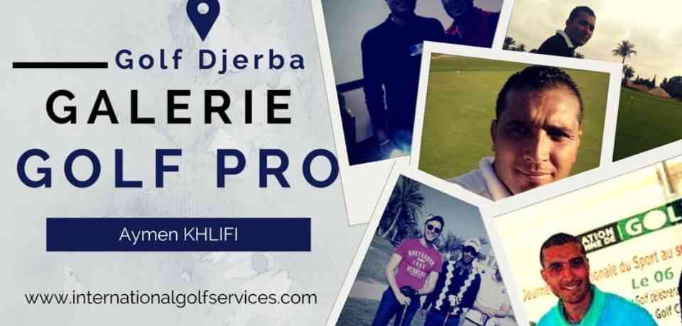 Galerie Golf Pro Aymen KHLIFI Golf Djerba